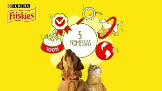As 5 Promessas Friskies®
